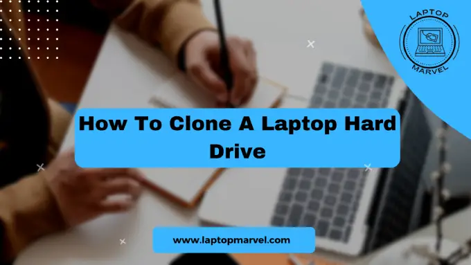 How To Clone A Laptop Hard Drive