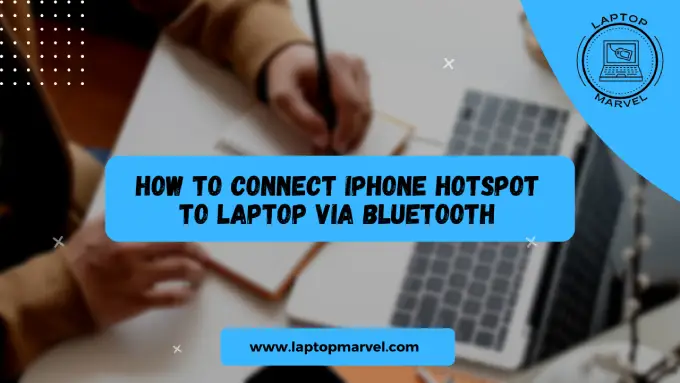 How To Connect Iphone Hotspot To Laptop Via Bluetooth