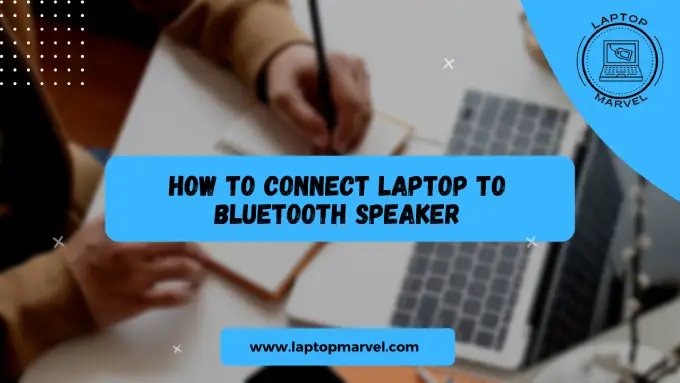 how to connect laptop to bluetooth speaker