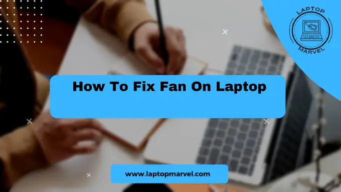 How To Fix Fan On Laptop