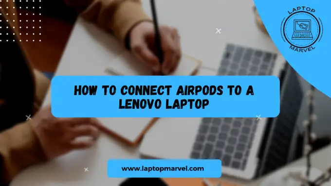 how to connect airpods to a lenovo laptop