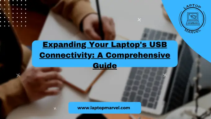 Expanding Your Laptop's USB Connectivity A Comprehensive Guide
