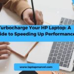 Turbocharge Your HP Laptop: A Guide to Speeding Up Performance