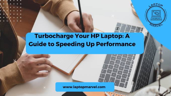 Turbocharge Your HP Laptop: A Guide to Speeding Up Performance